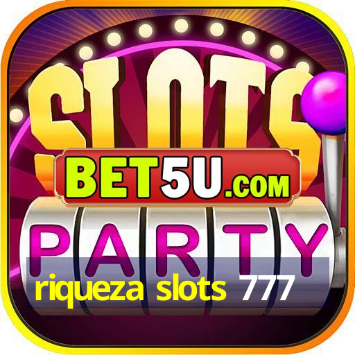 riqueza slots 777